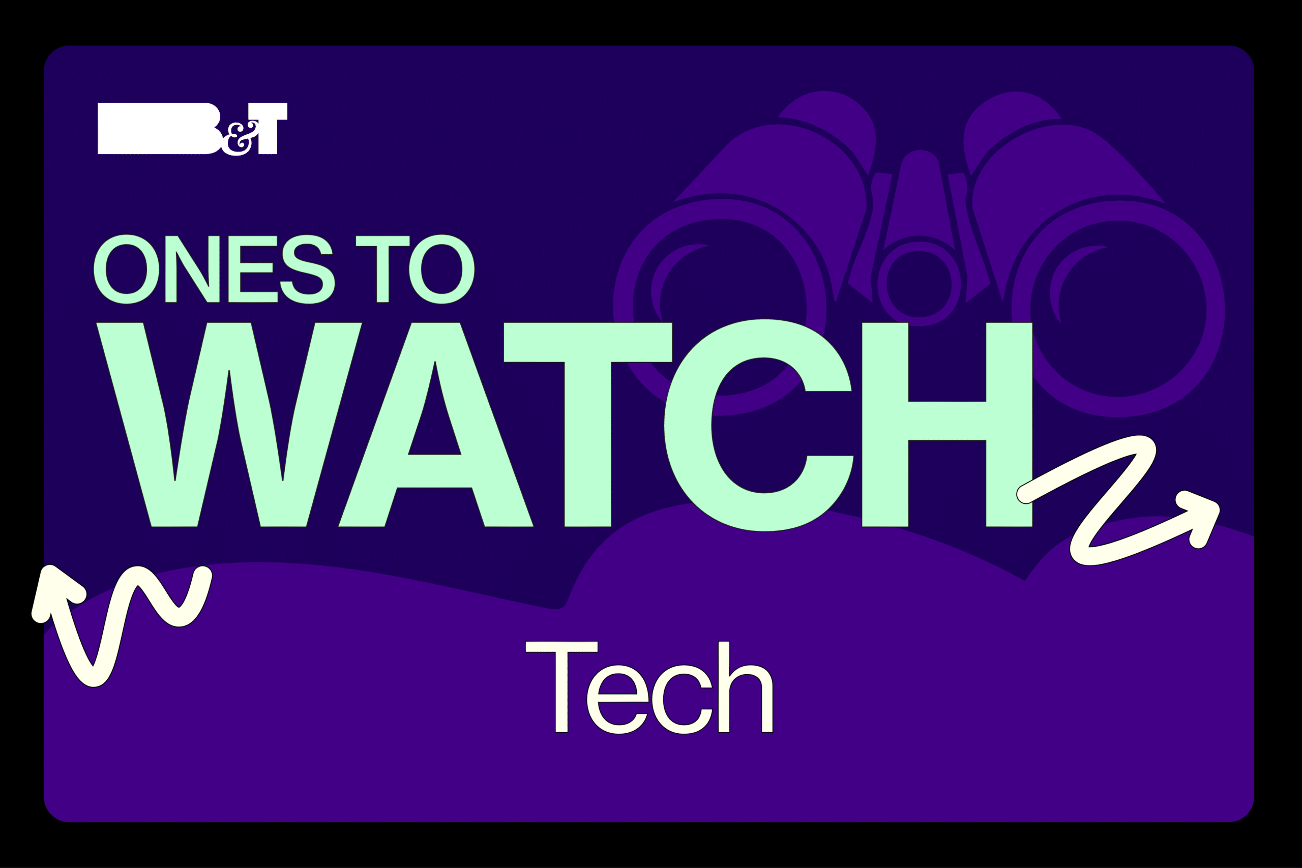 B&T’s Ones To Watch: Tech Companies