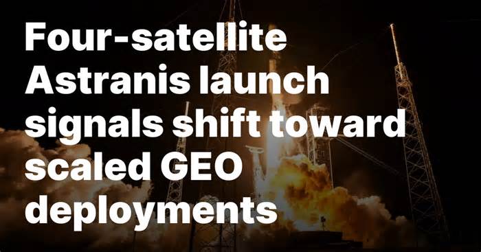 Four-satellite Astranis launch signals shift toward scaled GEO deployments