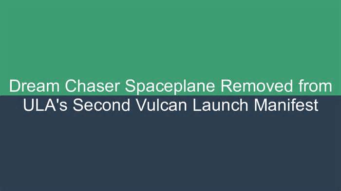 Dream Chaser Spaceplane Removed from ULA's Second Vulcan Launch Manifest