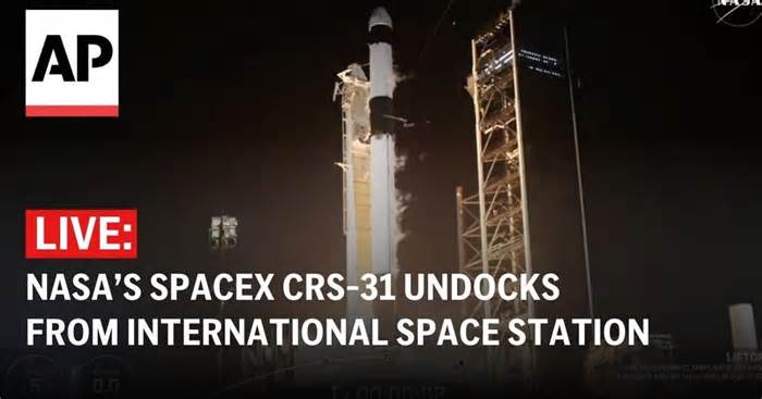 LIVE: NASA’s SpaceX CRS-31 undocks from International Space Station