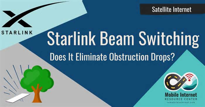 Starlink Beam Switching – What is it? Does It Eliminate Obstruction Drops?